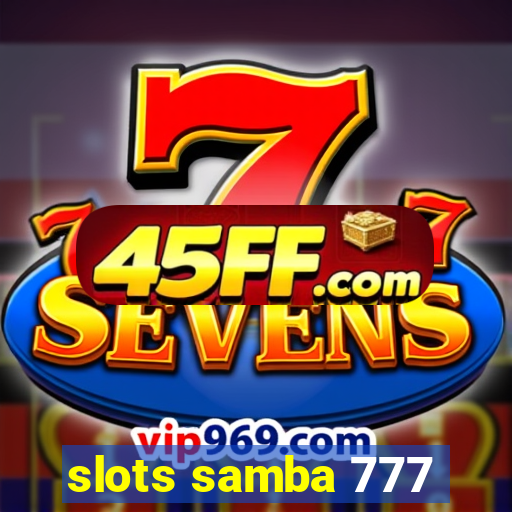 slots samba 777